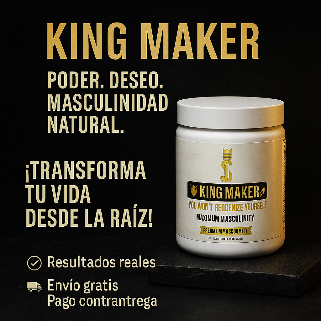 🔥 KING MAKER™ – El Renacer del Hombre que Llevas Dentro - EL ORIGINAL